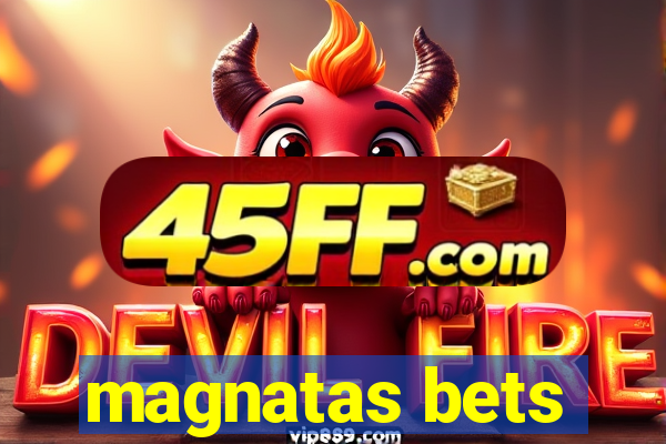 magnatas bets